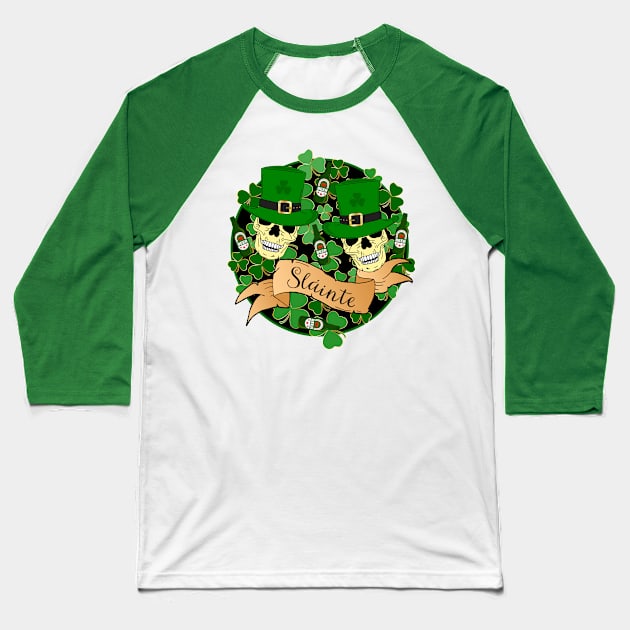 St Patricks Irish Sláinte Beers and Skulls Quote Baseball T-Shirt by HotHibiscus